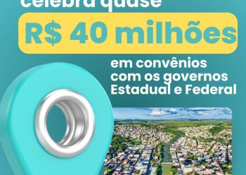 Nova Venécia garante quase R$ 40 milhões em investimentos para obras de infraestrutura e educação